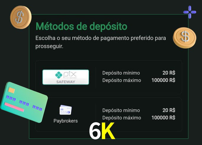 O cassino 6K oferece uma grande variedade de métodos de pagamento